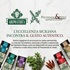 L’eccellenza si incontra: Aromathica entra nel mondo di Prezzemolo & Vitale